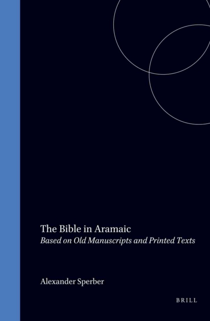 Bible in Aramaic, Vol. 3: The Latter Prophets, according to Targum Jonathan