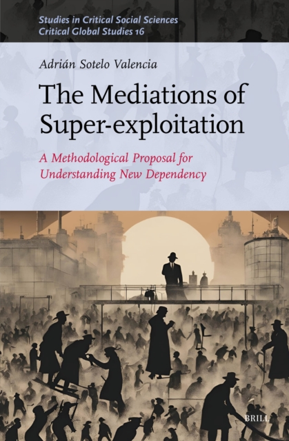 Mediations of Super-exploitation