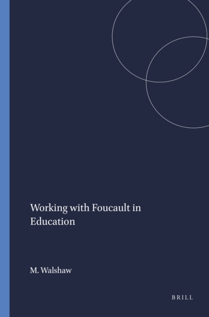 Working with Foucault in Education