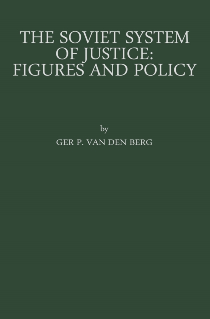 Soviet System of Justice: Figures and Policy