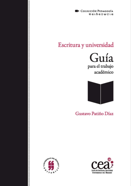 Escritura y universidad. Guía para el trabajo académico