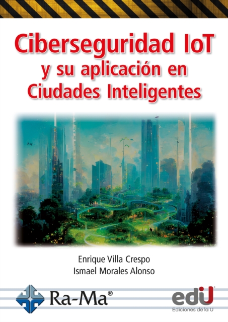 Ciberseguridad IoT y su aplicación en ciudades inteligentes