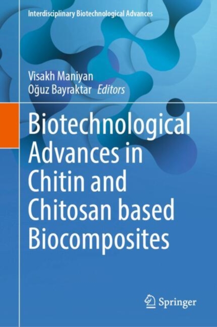 Biotechnological Advances in Chitin and Chitosan based Biocomposites
