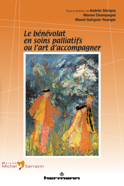 Le bénévolat en soins palliatifs ou l'art d'accompagner