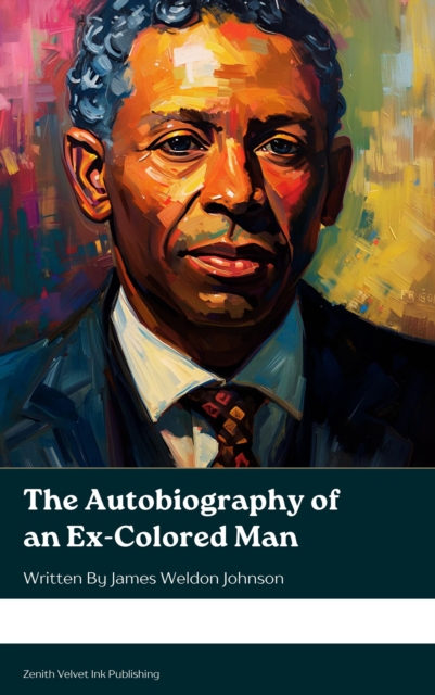 Autobiography of an Ex-Colored Man