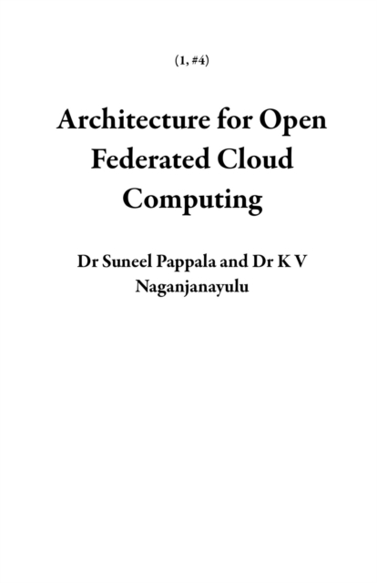 Architecture for Open Federated Cloud Computing
