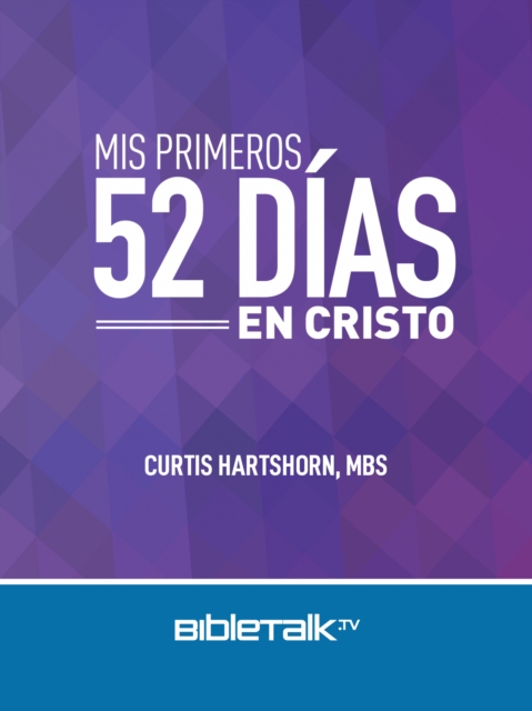 Mis Primeros 52 Dias en Cristo