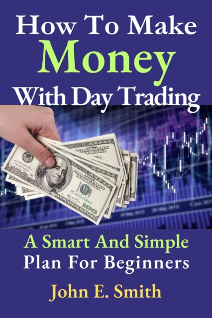 How To Make Money With Day Trading