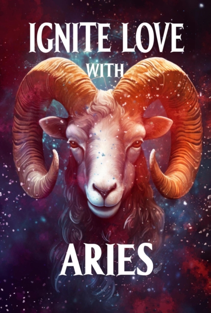 Ignite Love With Aries