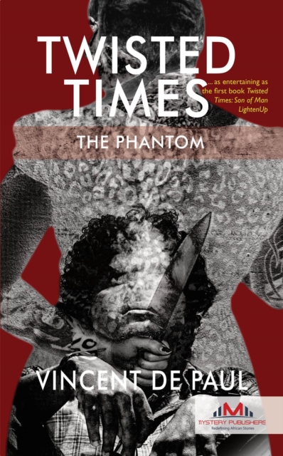 Twisted Times: The Phantom