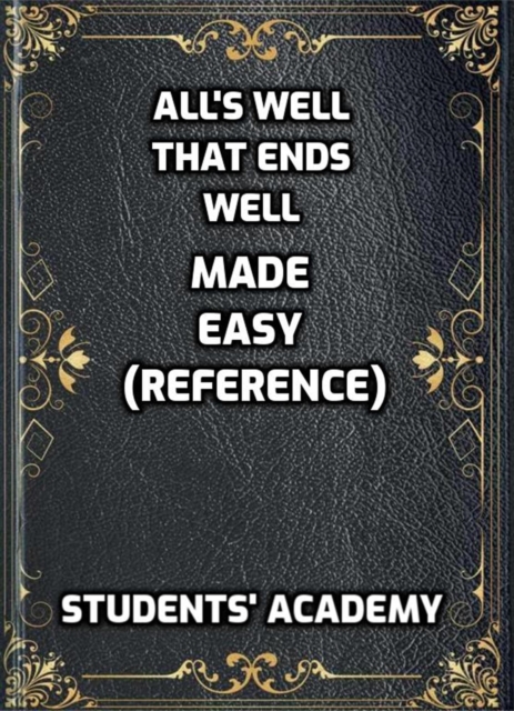 All's Well That Ends Well Made Easy (Reference)