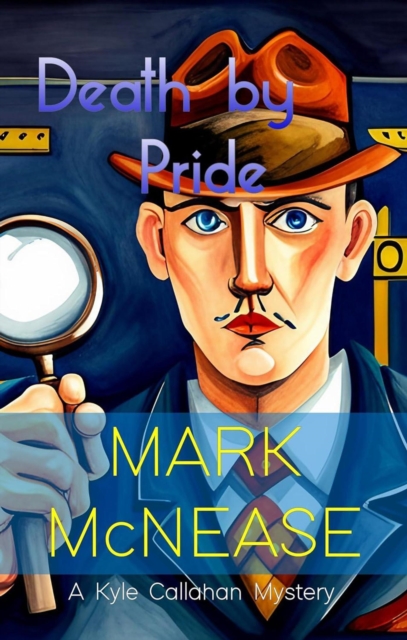 Death by Pride: A Kyle Callahan Mystery