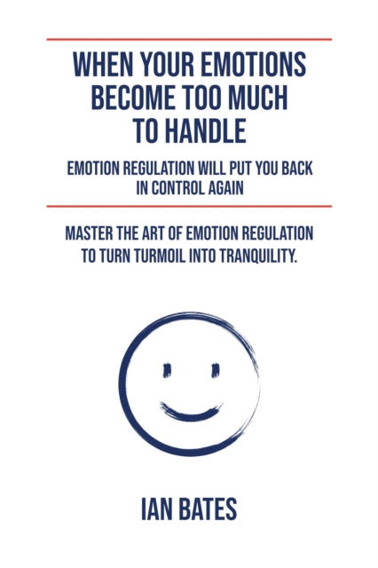 When Your Emotions Become Too Much To Handle