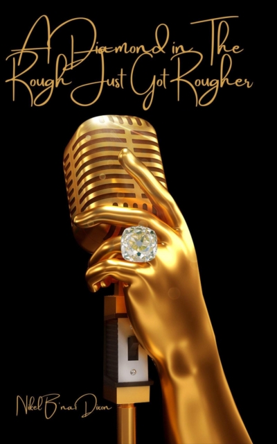 Diamond in The Rough just got Rougher