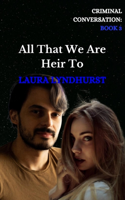 All That We Are Heir To