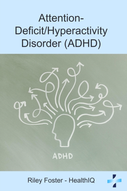 Attention-Deficit/Hyperactivity Disorder (ADHD)