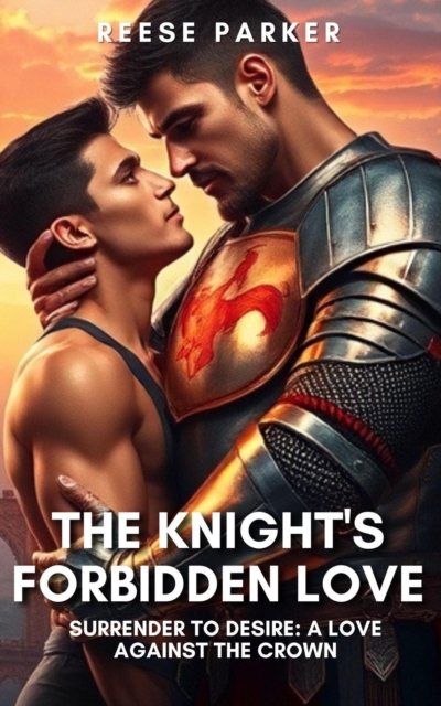 Knight's Forbidden Love: Surrender to Desire: A Love Against the Crown.