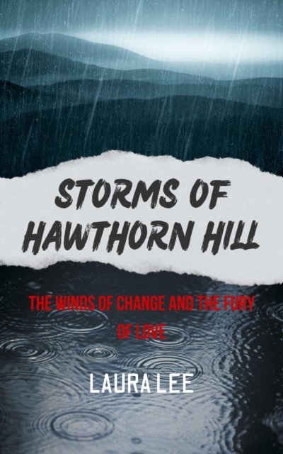 Storms of Hawthorn Hill: The Winds of Change and the Fury of Love