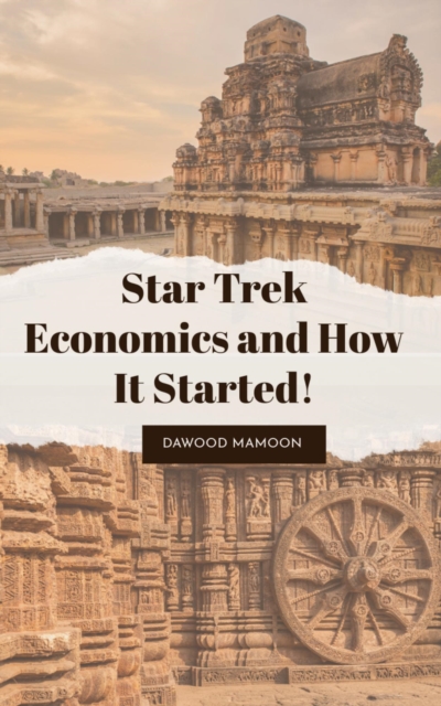 Star Trek Economics and How It Started!