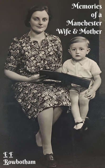 Memories Of A Manchester Wife And Mother