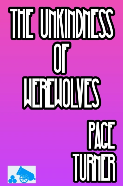 Unkindness of Werewolves