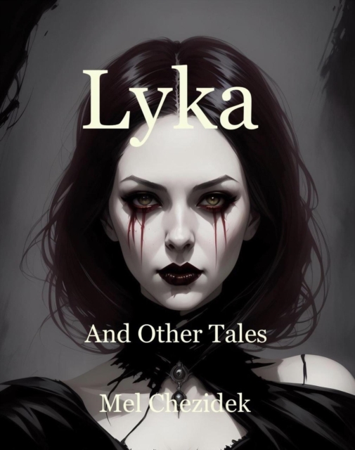 Lyka, And Other Tales