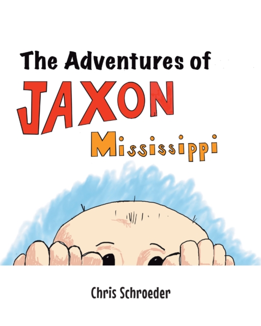 Adventures of Jaxon Mississippi