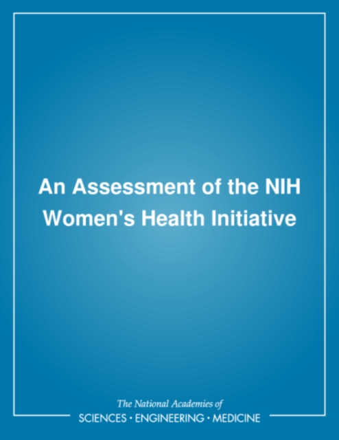 Assessment of the NIH Women's Health Initiative