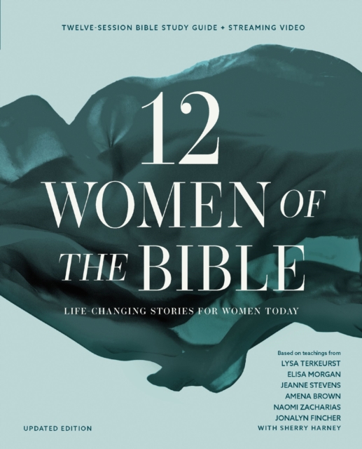 Twelve Women of the Bible Study Guide plus Streaming Video, Updated Edition