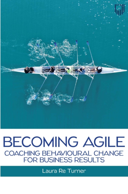 Ebook: Becoming Agile: Coaching Behavioural Change for Business Results