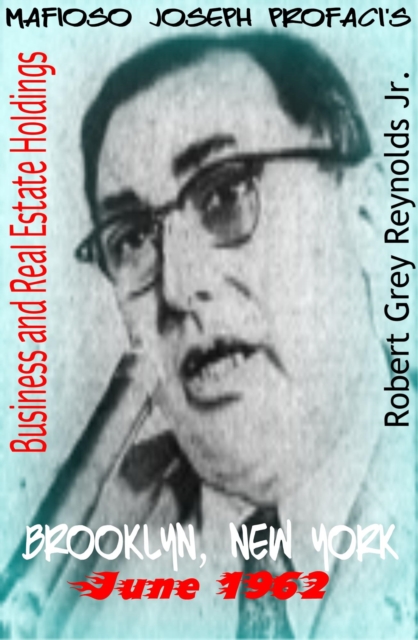 Mafioso Joseph Profaci's Business and Real Estate Holdings Brooklyn, New York June 1962
