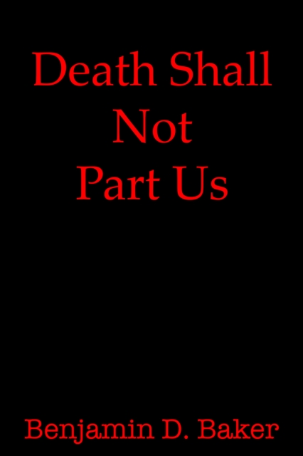 Death Shall Not Part Us