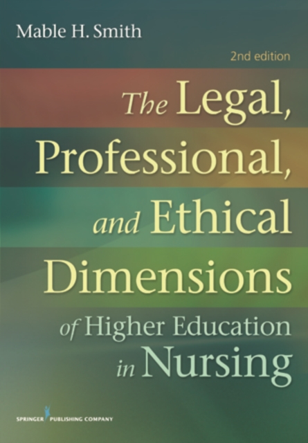 Legal, Professional, and Ethical Dimensions of Education in Nursing