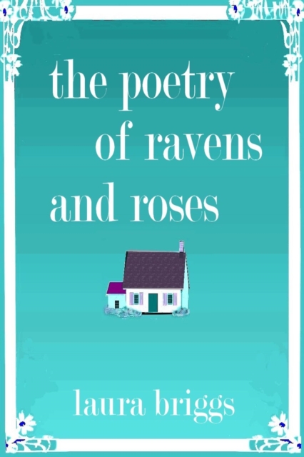 Poetry of Ravens and Roses