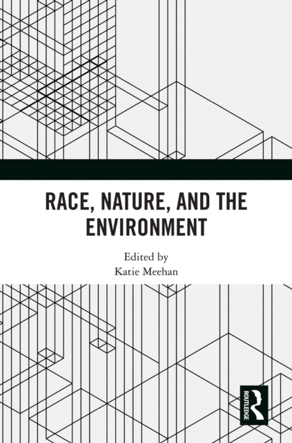 Race, Nature, and the Environment