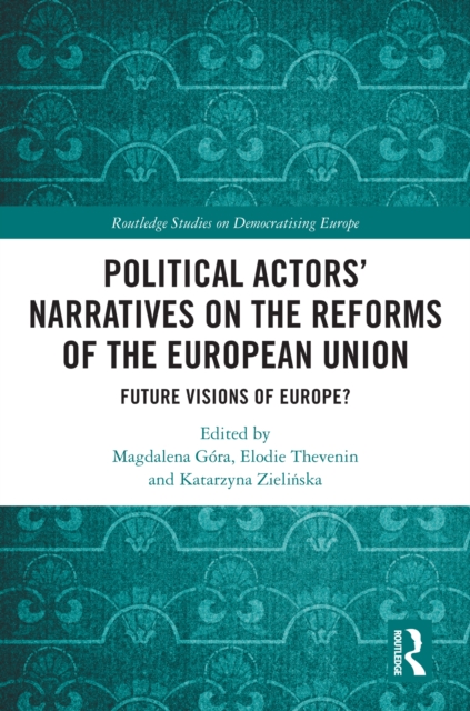 Political Actors' Narratives on the Reforms of the European Union