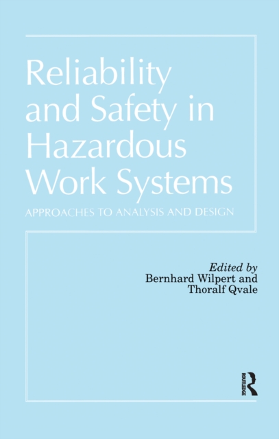 Reliability and Safety In Hazardous Work Systems
