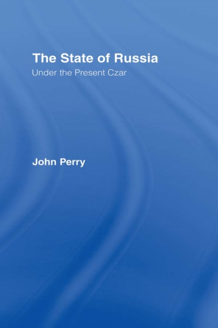 State of Russia Under the Present Czar