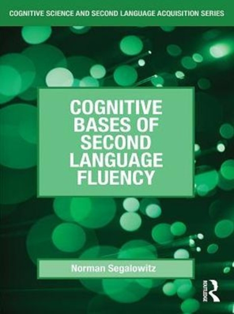 Cognitive Bases of Second Language Fluency
