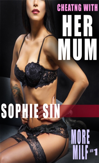 Cheating With Her Mum