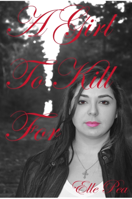 Girl To Kill For