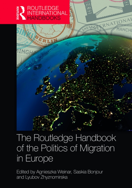 Routledge Handbook of the Politics of Migration in Europe