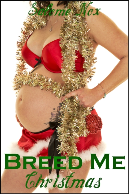Breed Me Christmas (Fertile Erotica)