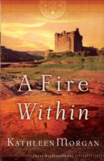 Fire Within (These Highland Hills Book #3)