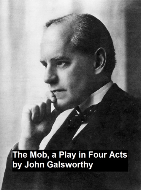 Mob, a Play in Four Act