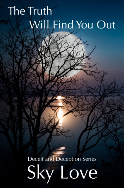 Truth Will Find You Out