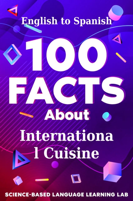 100 Facts About International Cuisine