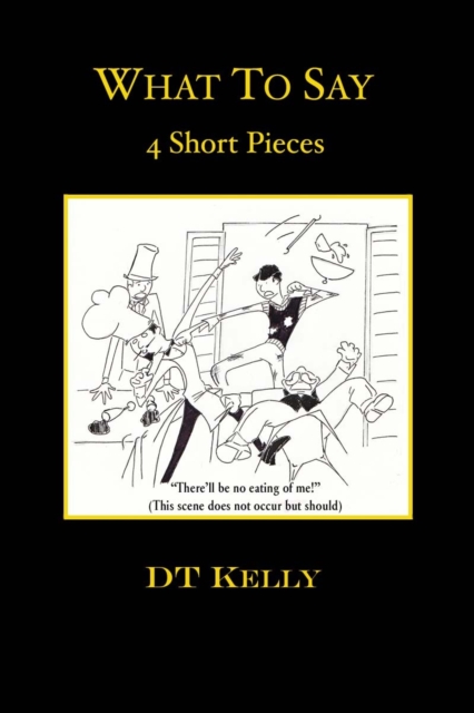 What to Say: 4 Short Pieces