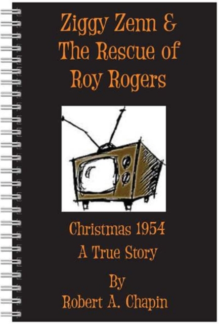 Ziggy Zenn And The Rescue Of Roy Rogers