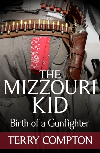 Mizzouri Kid   Birth of a Gunfighter